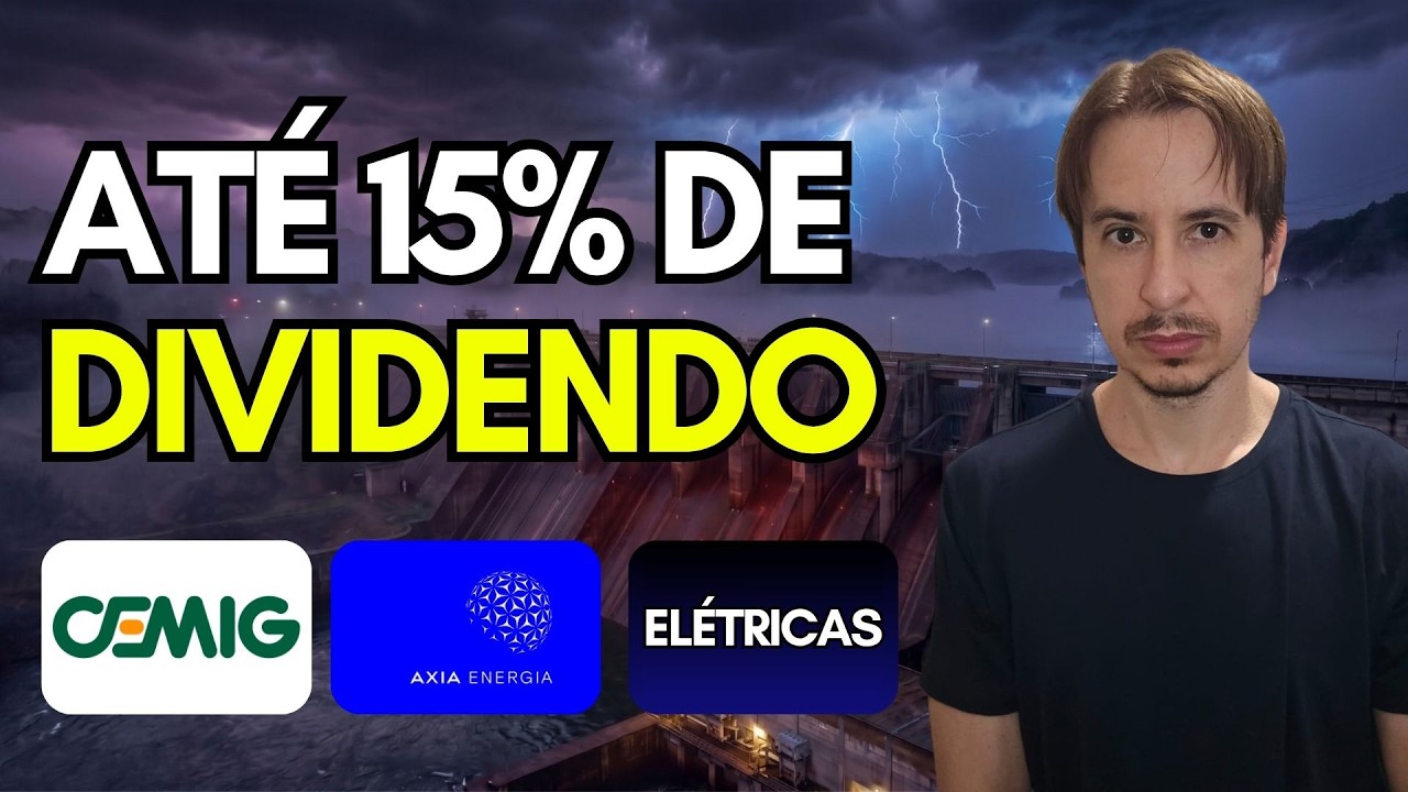 🚨Mudou as Regras pra Elétricas, e tem até 15% de Dividendo: cmig4, axia3, aure3, cple3, snel11