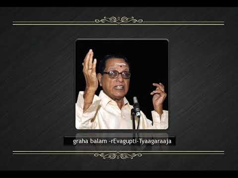 Prof. T. R. Subramaniam  graha balam -   rEvagupti - Tyaagaraaja