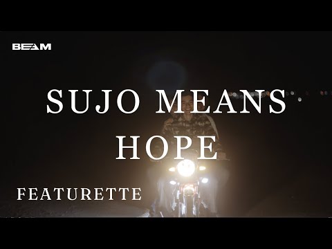SUJO | SUJO means Hope | Official Featurette HD | BEAM