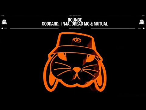goddard., Inja, Dread MC & Mutual - bounce. (Official Audio)