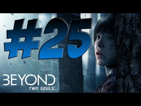 Lets Play BEYOND TWO SOULS Deutsch Part 25 German Walkthrough Gameplay 1080p