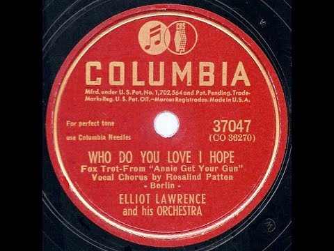 1946 Elliot Lawrence - Who Do You Love I Hope (Rosalind Patton, vocal)