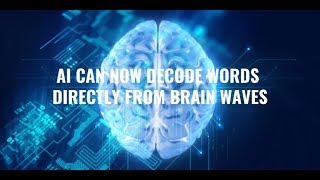 AI Can Now Decode Words Directly from Brain Waves