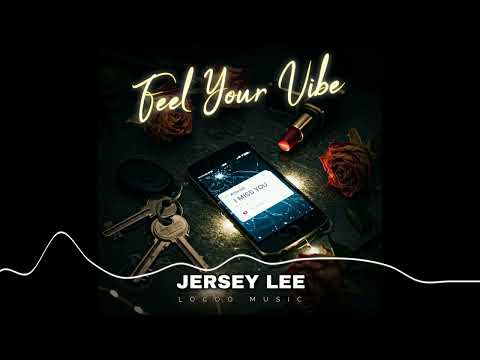 Feel Your Vibe - Jersey Lee (Remix Version) ​