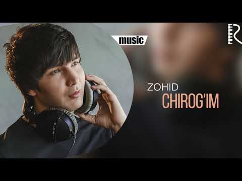 Zohid - Chirog'im | Зохид - Чирогим (music version)
