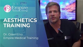 Aesthetics Training - Dr. Cosentino - Empire Medical Training 