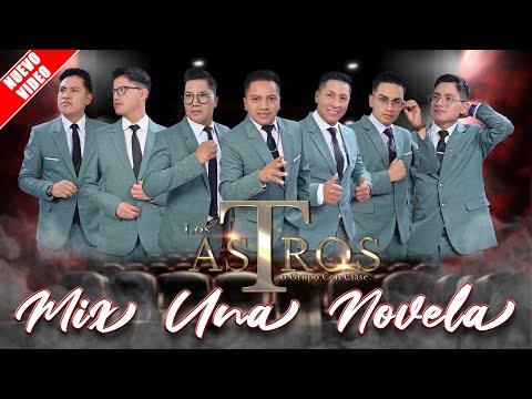 MIX UNA NOVELA🎥 // LOS ASTROS💎 // TU GRUPO CON CLASE🎩 (D.R.A)