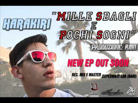 HARAKIRI - MILLE SBAGLI E POCHI SOGNI prod. RAIN - 2012