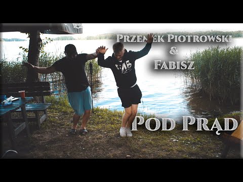 Przemek Piotrowski x Fabisz  - Pod Prąd (prod. Majeran x Lema) [Official Video]
