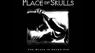 The Vault Reviews #2: Place of Skulls - The Black is Never Far 2006