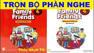 Full Phần Nghe Tiếng Anh Lớp 4 Family And Friends National Edition Workbook - Thầy Nhựt TV