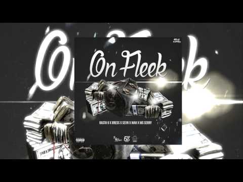 Rasta G - On Fleek ft. Bress, Sevn Alias, Navi & MS Serry