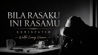 Download lagu BILA RASAKU INI RASAMU - Kerispatih || Waktu Luang Version mp3