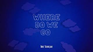 Where Do We Go Music Video