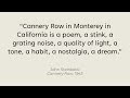 Hooked from the First Line - Cannery Row