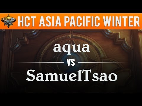 aqua vs SamuelTsao - Hearthstone Championship Tour Asia Pacific 2017:  Swiss Round 6
