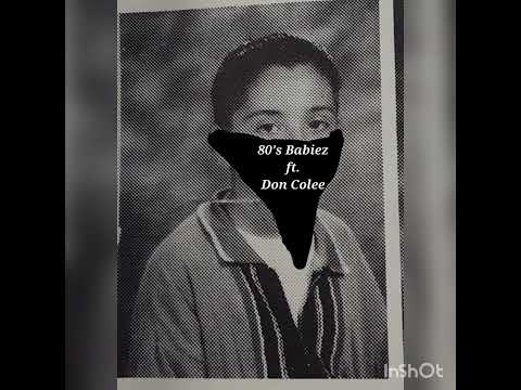 West Goody ft. Don Colee - 80's Babiez