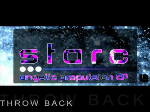 Starc - Throw Back - [Angelic Propulsion EP] - Electric Life Records