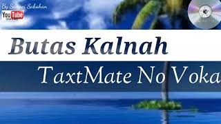 Download lagu BUTAS KALNAH TEXTMATE NO VOKAL mp3
