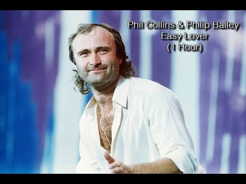 Phil Collins, Philip Bailey - Easy Lover (1 Hour)