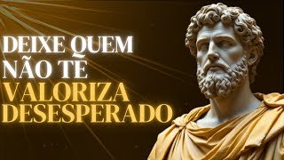 9 Atitudes que Fazem Quem Não Te Valorizou se Arrepender e Correr Atrás DESESPERADO | Estoicismo
