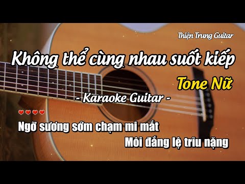 Karaoke Tone Nữ Không thể cùng nhau suốt kiếp - Hoà Minzy (Guitar Solo Beat) | Thiện Trung Guitar