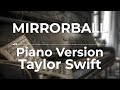 Mirrorball (Piano Version) - Taylor Swift | Lyric Video