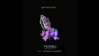 Ariana Grande - Better Days  (ft. Victoria Monet)