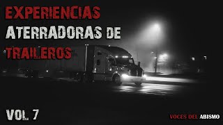 Experiencias Aterradoras de Traileros Vol. 7