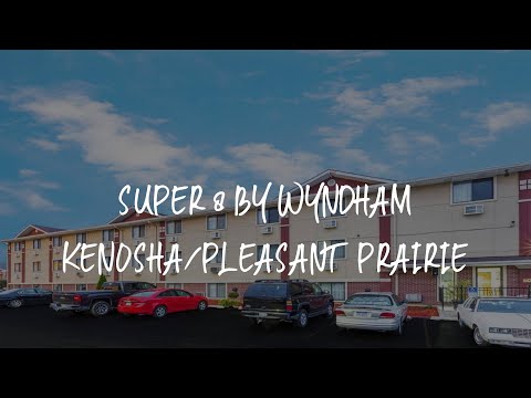 Super 8 by Wyndham Kenosha/Pleasant Prairie Review - Pleasant Prairie , United States of America