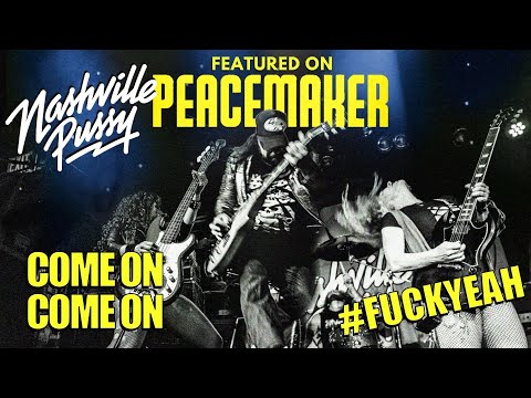 Nashville Pussy - Come On Come On (Peacemaker Soundtrack) FULL SONG / Video