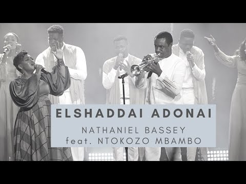 ELSHADDAI-ADONAI | NATHANIEL BASSEY feat. NTOKOZO MBAMBO #namesofGod #ntokozombambo #nathanielbassey