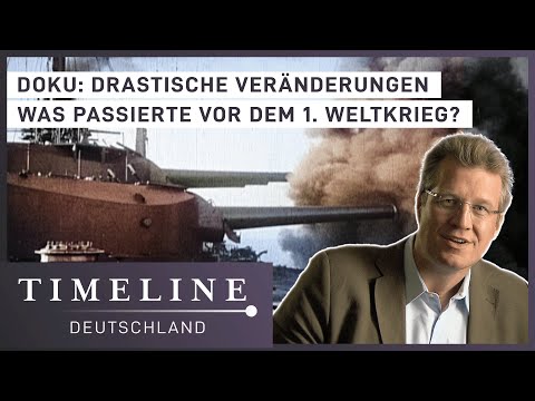 Doku: Umbruch vor dem 1. Weltkrieg | Das geschah 1900 - 1914