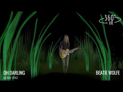 Beatie Wolfe - Raw Space - VR Single: Oh Darling