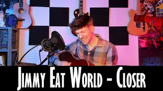 Jimmy Eat World - Closer