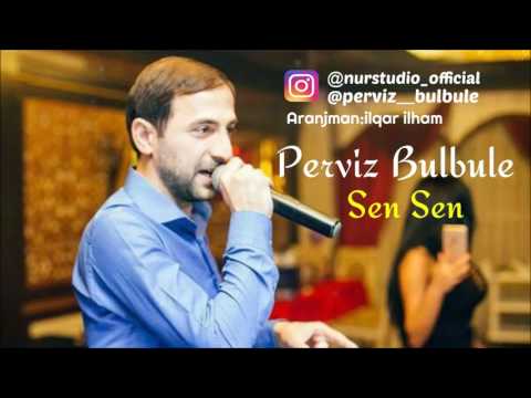 Perviz Bulbule - Sen Sen