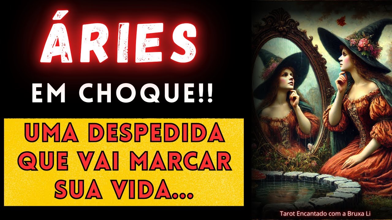 ÁRIES♈ EM CHOQUE😮UMA DESPEDIDA QUE VAI MARCAR SUA VIDA