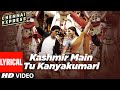 Kashmir Main Tu Kanyakumari Lyrical Chennai Express Shahrukh K Deepika P Sunidhi C Arijit S Neeti