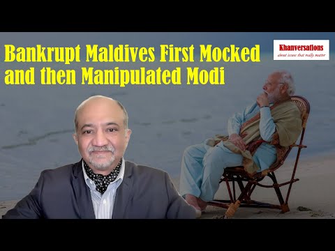 Bankrupt Maldives First Mocked and then Manipulated Modi