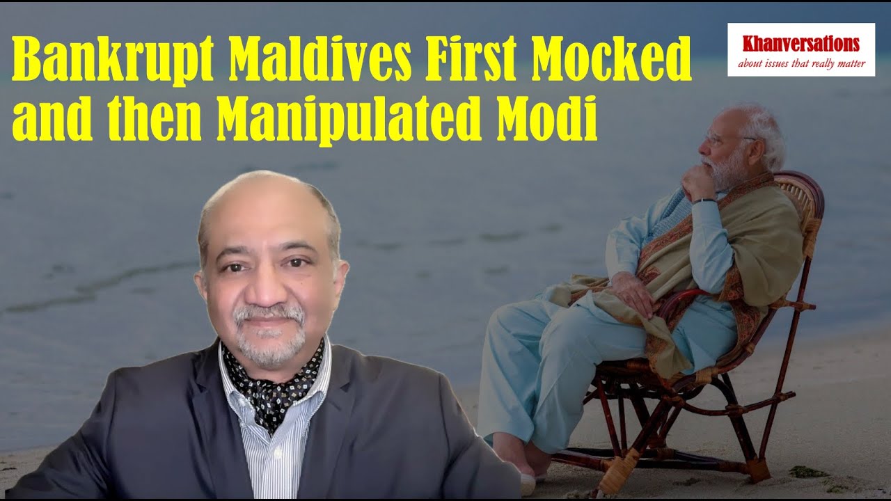 Bankrupt Maldives First Mocked and then Manipulated Modi