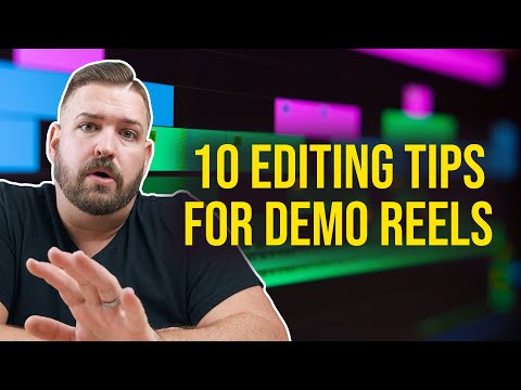 10 Tips For Cutting Better Showreels! | How To Edit A Demo Reel