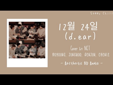 12월 24일 8D - Cover by NCT ( Doyoung, Jungwoo, Renjun, Chenle) | Aesthetic 8D | Use Headphones 🎧💚