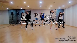 Magic Dance /Gfriend (Rough) x Say My Name/