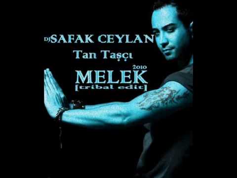 SAFAK CEYLAN & Tan Taşçı - Melek [ tribal edit ]