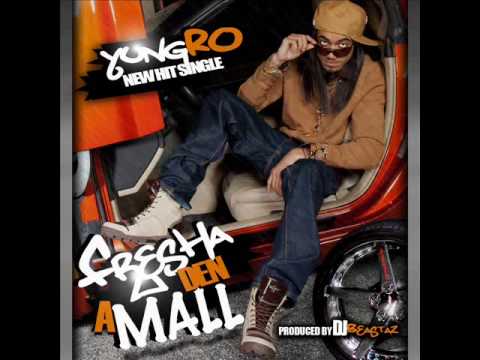 Yung Ro-Fresha Den a Mall w/Download links