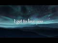 I Get to Love You By Ruelle  - LYRIC VIDEO