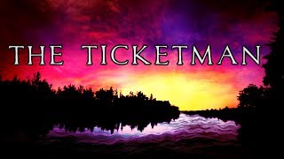 The Ticketman || Rachel Rose Mitchell || Lyrics