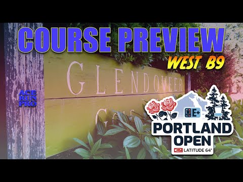 ARP | 2023 Portland Open | Glendoveer West Back 9 Course Run-Thru | DGPT Elite + |