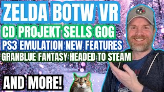 Zelda BOTW VR Released, New Features for RPCS3, Change in GOG Ownership and more...