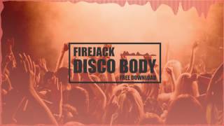 Firejack - Disco Body (Club Mix)